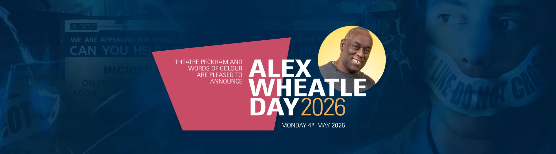 Theatre Peckham and Words of Colour announce Alex Wheatle Day 2026, Monday 4 May 2026.